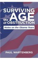 Surviving the Age of Obstruction