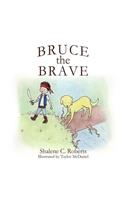 Bruce the Brave