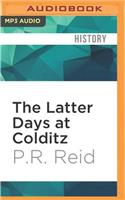 Latter Days at Colditz