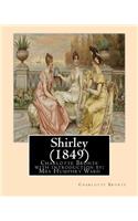 Shirley (1849), by Charlotte Bronte with introduction by Mrs Humphry Ward