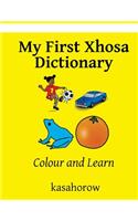 My First Xhosa Dictionary: Colour and Learn(Xhosa Kasahorow)