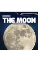 Exploring the Moon: (Journey Through Our Solar System)