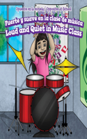 Fuerte Y Suave En La Clase de Música / Loud and Quiet in Music Class