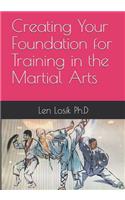 Creating Your Foundation For Training In The Martial Arts