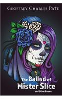 The Ballad of Mr. Slice