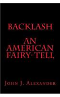 American Fairy-Tell: Backlash