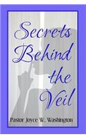 Secrets Behind the Veil
