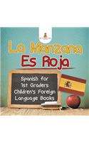 La Manzana Es Roja - Spanish for 1st Graders Children's Foreign Language Books