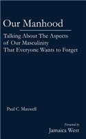 Our Manhood