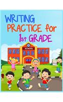 Writing Practice For 1st Grade: Journal Notebook Lined Pages