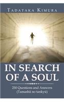 In Search of a Soul: 250 Questions and Answers (Tamashii No Tankyu)