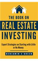 The Book on Real Estate Investing