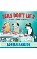 Tails Don't Lie 2