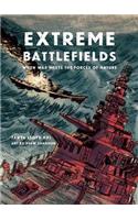 Extreme Battlefields: When War Meets the Forces of Nature(English)