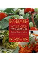 The Turkish Cookbook: Regional Recipes and Stories