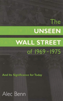 The Unseen Wall Street of 1969-1975