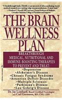 Brain Wellness Plan: Breakthrough Medical, Nutritional, and Immune-Boosting Therapies