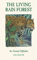 Living Rain Forest: An Animal Alphabet