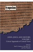 John, Jesus, and History, Volume 1