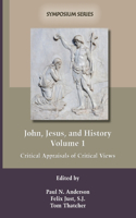 John, Jesus, and History, Volume 1