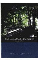 Essence of Twelve Step Recovery