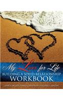 My Lover for Life ' Building A Solid Relationship Workbook