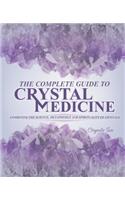 Complete Guide To Crystal Medicine