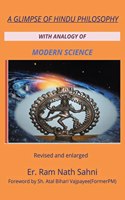 A Glimpse of Hindu Philosophy with Analogy of Modern Science : 2nd Edition