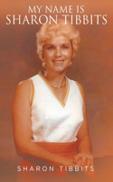 My Name is Sharon Tibbits