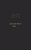 Quote Let's not fall in love