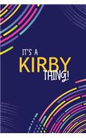 It's a Kirby Thing: YOU WOULDN'T UNDERSTAND Lined Notebook / Journal Gift, 120 Pages, Glossy Finish