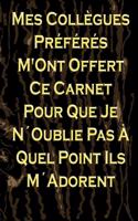 Mes Collègues Préférés: magnifique cahier de notes, carnet de note pour écrire tous vos projets, vos recettes, vos listes de choses à faire ou ce que tu veu, carnet sympa e