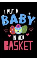 I Put A Baby In Her Basket