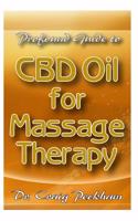 Profound Guide To CBD Oil for Massage Therapy