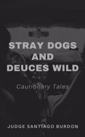 Stray Dogs and Deuces Wild