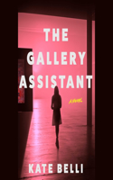 The Gallery Assistant: A Novel