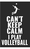 Can't Keep Calm I Play Volleyball