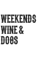Weekends Wine & Dogs