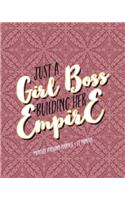 Just A Girl Boss Building Her Empire