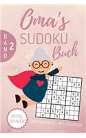 Oma's Sudoku Buch Mittel Schwer Über 100 Rätsel Mit Lösungen Band 2: A4 SUDOKU BUCH über 100 Sudoku-Rätsel mit Lösungen - mittel-schwer - Tolles Rätselbuch - Gedächtnistraining für Senioren - Geschenkidee deine Oma