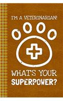 I'm A Veterinarian! What's Your Superpower?