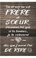 TOI ET MOI ON EST FRÈRE ET SOEUR ...- Carnet De Notes