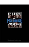 I Am A Proud Grandma Of A Freaking Awesome Boxer