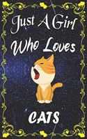 Just A Girl Who Loves Cats: Cute cat Sketchbook for Girls with 135+ Pages of 8.5"x11" Blank Paper Sketch Pad for Drawing, Doodling, Writing or Learning to Draw Sketch Books For