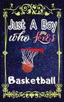 Just A Boy Who Loves Basketball