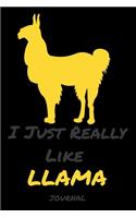 I Just Really Like Llama: Diaries and notebooks Gifts Funn animals - Blank lined diary journal planner