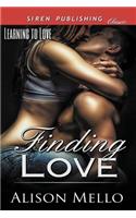 Finding Love [Learning to Love 1] (Siren Publishing Classic)