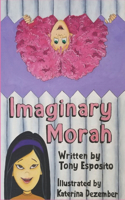 Imaginary Morah