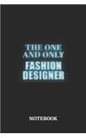 The One And Only Fashion Designer Notebook: 6x9 inches - 110 graph paper, quad ruled, squared, grid paper pages - Greatest Passionate working Job Journal - Gift, Present Idea