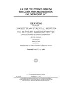 H.R. 2267, the Internet Gambling Regulation, Consumer Protection, and Enforcement Act